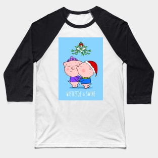 Mistletoe & Swine Baseball T-Shirt